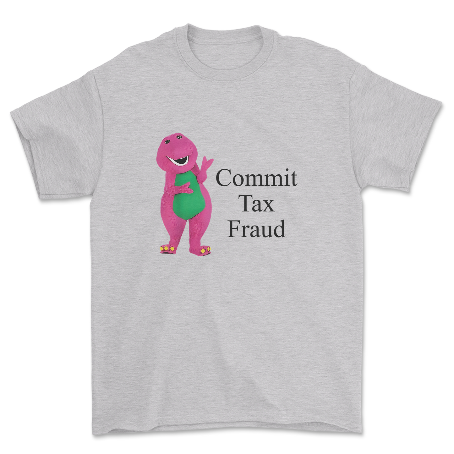 Commit Tax Fraud - T-shirt