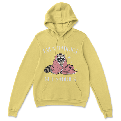 Baddies get Saddies (white text) - Hoodie