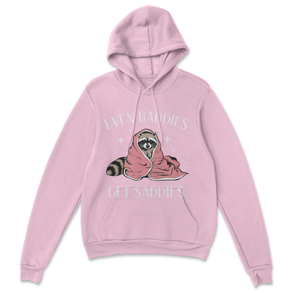 Baddies get Saddies (white text) - Hoodie