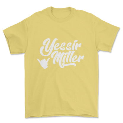 Yessir Miller (white print) - Tee