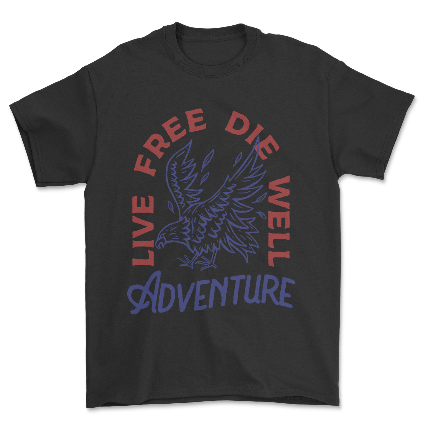 Live Free Die Well - Tee