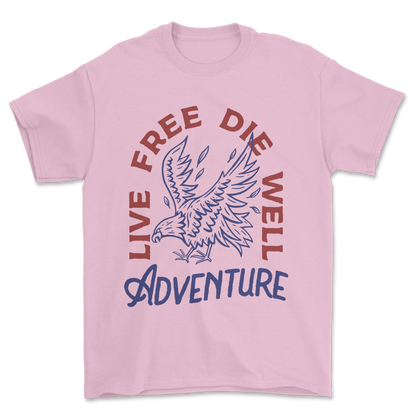 Live Free Die Well - Tee