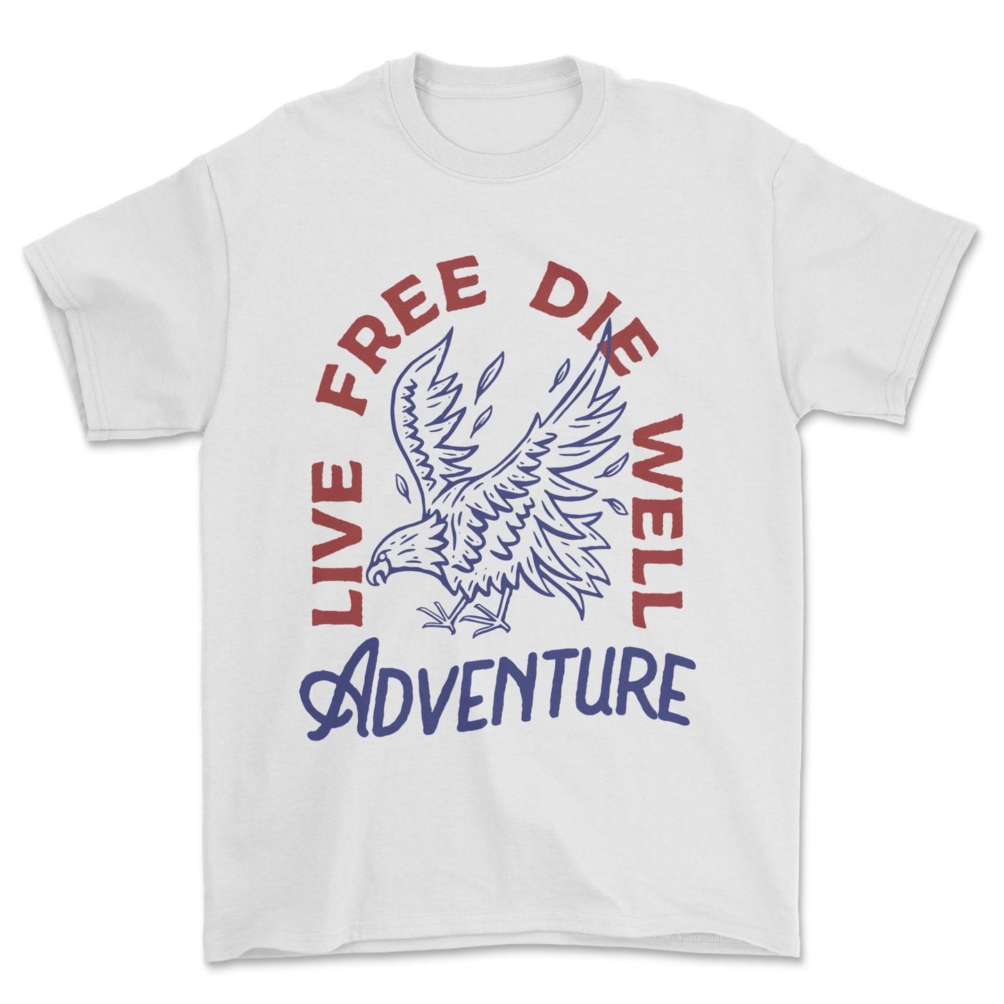 Live Free Die Well - Tee