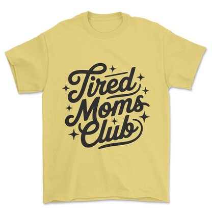 Tired Moms Club (black print) - Tee