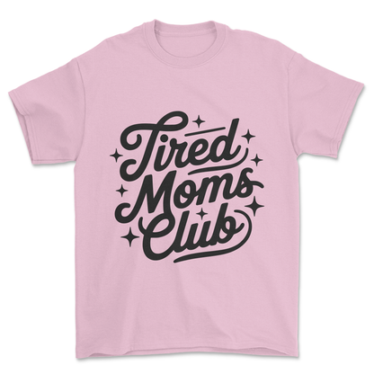 Tired Moms Club (black print) - Tee
