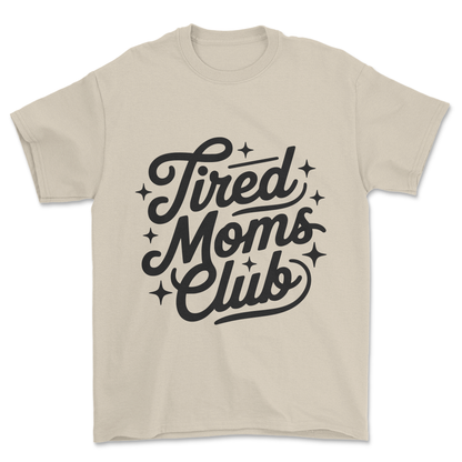Tired Moms Club (black print) - Tee