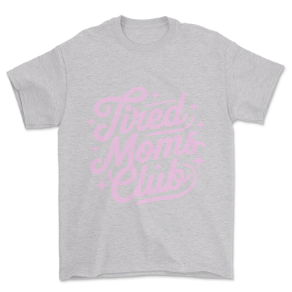 Tired Moms Club (pink print) - Tee