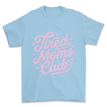 Tired Moms Club (pink print) - Tee